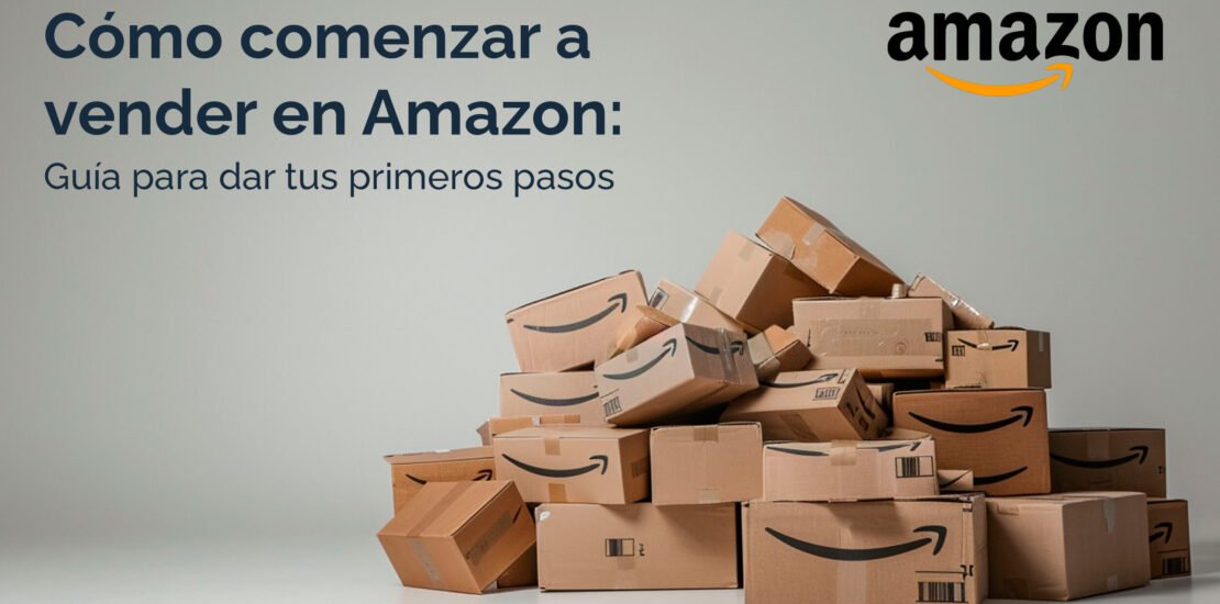 Cómo comenzar a vender en Amazon